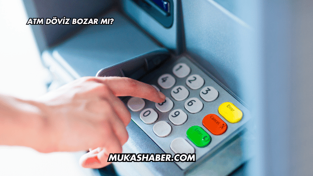 ATM Döviz Bozar mı?