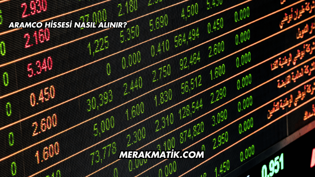 Aramco Hissesi Nasıl Alınır?