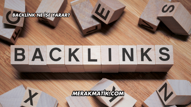 Backlink Ne İşe Yarar?