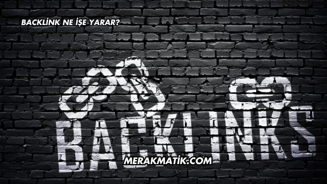 Backlink Ne İşe Yarar?