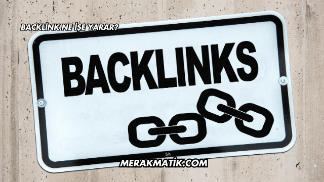 Backlink Ne İşe Yarar?