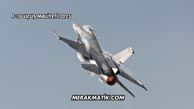 F-16 Uçuş Maliyeti 2025