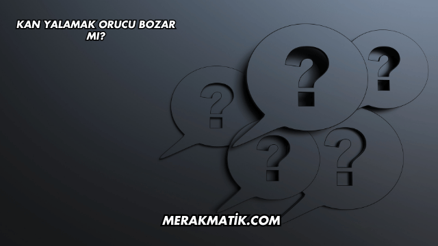 Kan Yalamak Orucu Bozar mı?