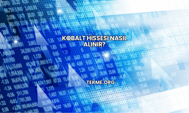 Kobalt Hissesi Nasıl Alınır?