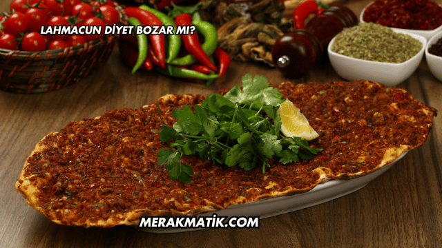 Lahmacun Diyet Bozar mı?