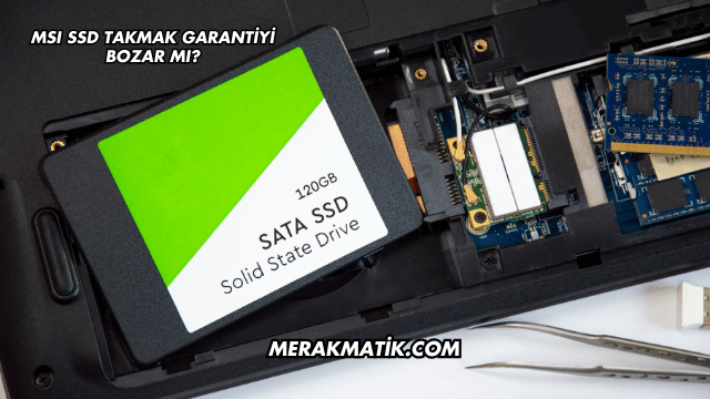 MSI SSD Takmak Garantiyi Bozar mı?